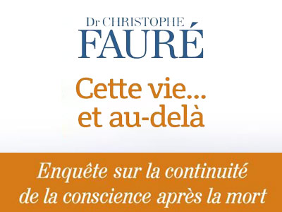 Programme_christophe-faure_cette-vie-audela christophe_faure au_dela